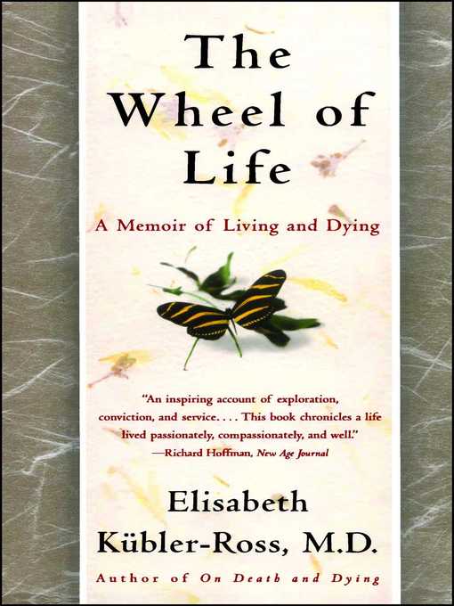 Title details for The Wheel of Life by Elisabeth Kübler-Ross - Wait list